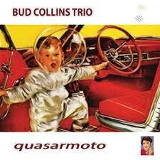 The Bud Collins Trio – Quasarmoto